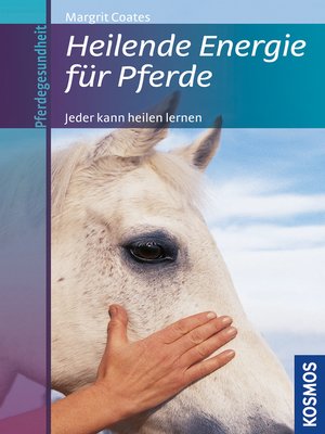 cover image of Heilende Energie für Pferde: Jeder kann heilen lernen